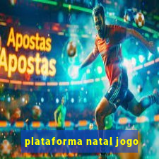 plataforma natal jogo